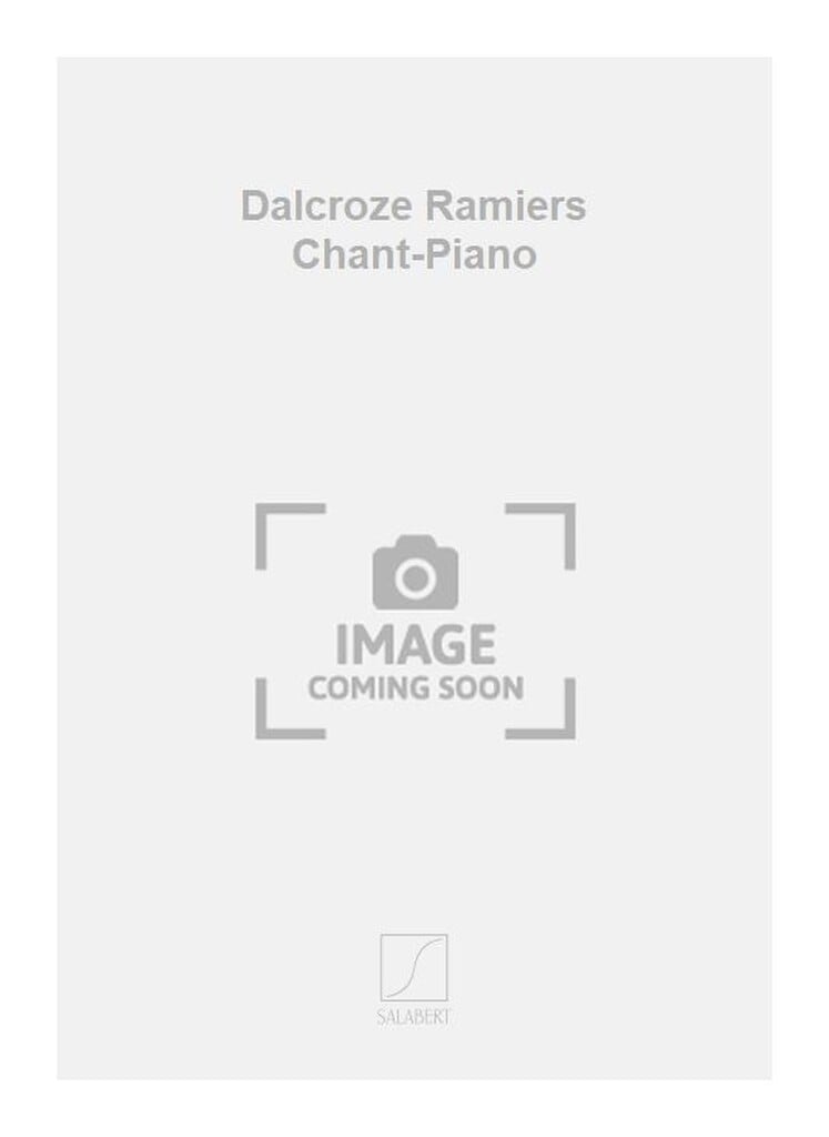 Dalcroze Ramiers Chant-Piano